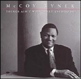 Mccoy Tyner - Things Ain't What They Used To Be
