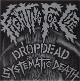 Dropdead & Systematic Death - Fighting For Life