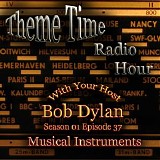 Bob Dylan - Theme Time Radio Hour S1/E37 Musical Instruments