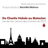 Maximilien Mathevon - De Charlie Hebdo au Bataclan, les dernier secrets des attentats de 2015