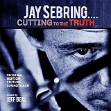 Jeff Beal - Jay Sebring...Cutting To The Truth