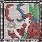 Crosby, Stills & Nash - Watch Out For The Wind