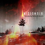 Visionoir - The Waving Flame Of Oblivion