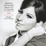 Barbra Streisand - Birth Of A Legend 1962 Studio Recordings