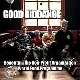 Good Riddance - Benefit for World Food Program USA