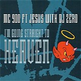 MC 900 Ft Jesus with DJ Zero - I'm Going Straight To Heaven