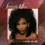 Stephanie Mills - You're Puttin' A Rush On Me