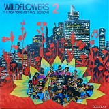 Various artists - Wildflowers 2 (The New York Loft Jazz Sessions)