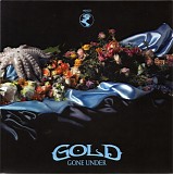 Gold - Gone Under/Medicine Man
