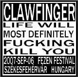 Clawfinger - Life Will  (Most Definitely) Fucking Kill You (Live At Fezen Festival)