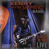 Kenny Wayne Shepherd - Straight To You Live