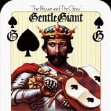 Gentle Giant - The Power And The Glory
