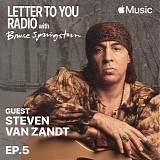 Bruce Springsteen - Letter To You Radio - Episode 05 - Little Steven