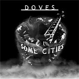 Doves - Some Cities