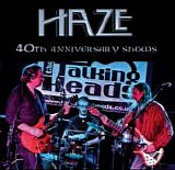 Haze - 40th Anniversary Shows