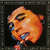 Bryan Ferry and Roxy Music - Street Life - 20 Great Hits