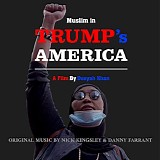 Nick Kingsley & Danny Farrant - Muslim In Trump's America