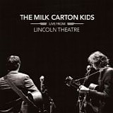 Milk Carton Kids, The - Live From Lincoln Theatre