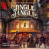 John Debney - Jingle Jangle: A Christmas Journey