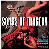 Various artists - Songs Of Tragedy
