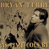 Ferry. Bryan - As Time Goes By
