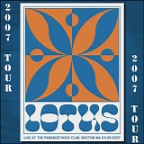 Lotus - Live at the Paradise Rock Club, Boston MA 09-28-07