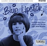 Various artists - Blue Lipstick: 34 Glorious Girl Pop Gems From The Mid Sixties