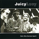 Juicy Lucy - Here She Comes Again
