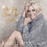 Jessica Andersson - Do You Hear The Bells