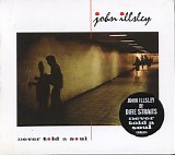 John Illsley - Never Told A Soul