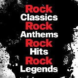 Various artists - Rock Classics Rock Classics Rock Anthems Rock Hit Rock Legends