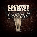 Various artists - Country Classics in Concert