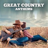 Various artists - Great Country Anthems