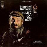 Herschel Bernardi - Herschel Bernardi Sings Fiddler On The Roof