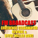 Various artists - FM Broadcast: Creedence Clearwater Revival & Steve Miller Band