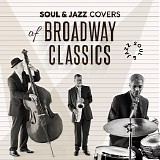 Various artists - Soul & Jazz Covers of Broadway Classics