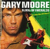Gary Moore - Blood Of Emeralds: The Very Best Of Part 2