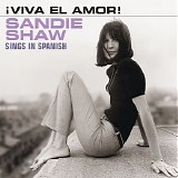 Sandie Shaw - Â¡Viva El Amor!: Sandie Shaw Sings In Spanish