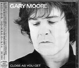 Gary Moore - Close As You Get