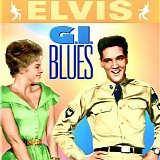 Elvis Presley - G.I. Blues (Original Soundtrack)