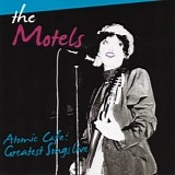Motels, The - Atomic Cafe: Greatest Songs Live