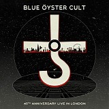 Blue Oyster Cult - 45th Anniversary Live In London (Deluxe Edition)