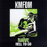 KMFDM - Naive - Hell To Go