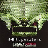 The Music Of Kraftwerk - 8-Bit Operators