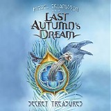 Last Autumnâ€™s Dream - Secret Treasures