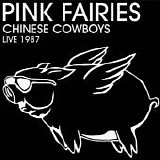 Pink Fairies - Chinese Cowboys - Live 1987  (2LP Ltd.Edition, Red Vinyl)