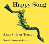 Anat Cohen Tentet - Happy Song
