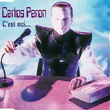 Carlos Peron - C'est Moi...