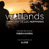 Fabien Guerra - Wetlands, L'HÃ©ritage de Luc Hoffmann