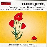 Rebecca de Pont Davies - Fleurs JetÃ©es - Songs by French Women Composers